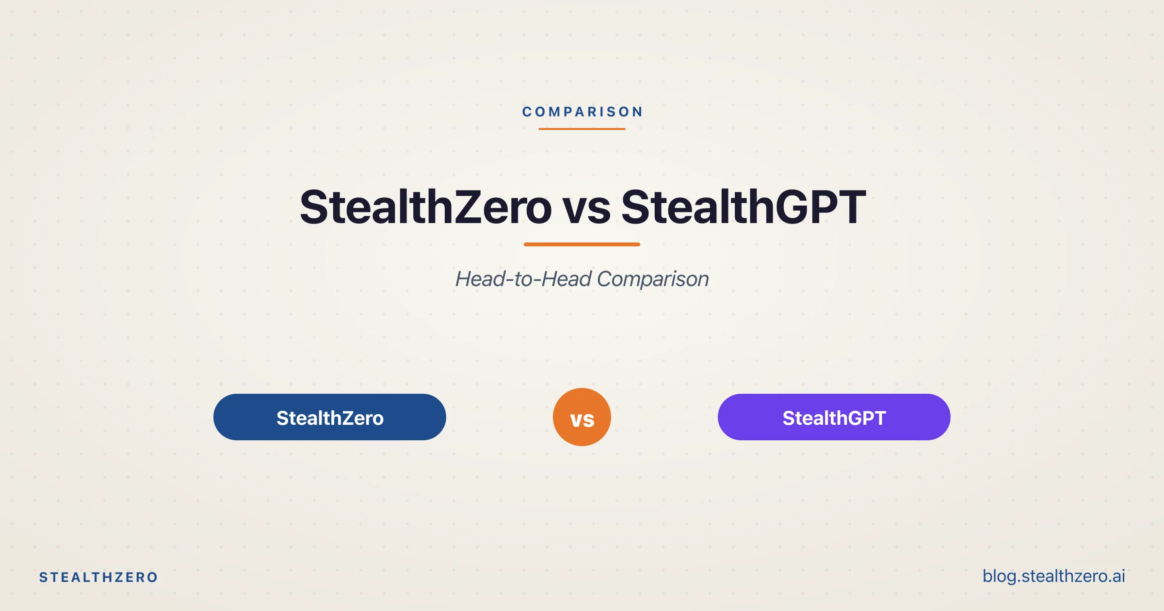 StealthZero vs StealthGPT: Honest Comparison (2026)